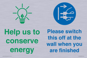 Help us to conserve energy - Switch this off at the wall when you are finished